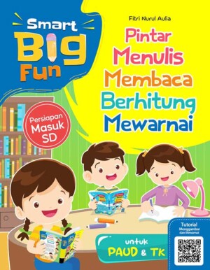Smart Big Fun Pintar Menulis Membaca Berhitung Mewarnai